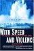 With Speed and Violence: Why Scientists Fear Tipping Points in Climate Change by Fred Pearce