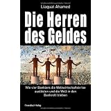 Die Herren des Geldes: Wie vier Bankiers die Weltwirtschaftskrise ausl�sten und die Welt in den Bankrott triebenvon "Liaquat Ahamed"