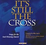It's Still The Cross: Songs for the Soul-Winning Church