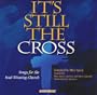 IT's Still The Cross: Songs for the Soul-Winning Church