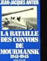 La bataille des convois de Mourmansk (Collection "Troupes de choc") (French Edition)