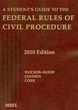 A Student's Guide to the Federal Rules of Civil Procedure, 2010