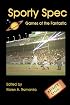 Sporty Spec: Games of the Fantastic