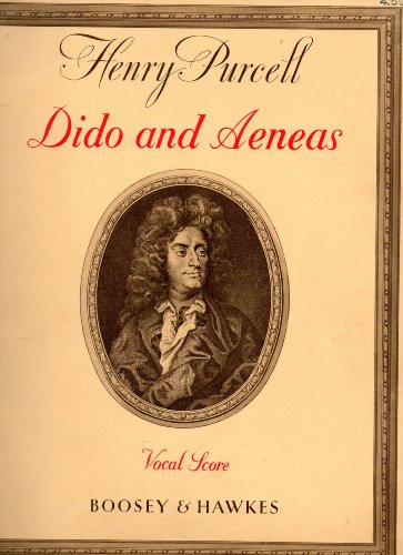 Henry Purcell's DIDO AND AENEAS, Opera in Three Acts, Vocal-piano Score