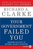 Your Government Failed You LP: Breaking the Cycle of National Security Disasters