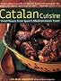 Catalan Cuisine, Revised Edition: Vivid Flavors from Spain's Mediterranean Coast