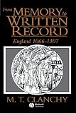 From Memory to Written Record: England 1066 - 1307
