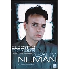 Electric Pioneer: An Armchair Guide to Gary Numan