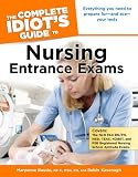 The Complete Idiot s Guide to Nursing Entrance Exams
