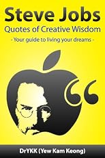 Steve Jobs Quotes of Creative Wisdom (Creativity & Innovation)