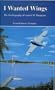 I Wanted Wings: The Autobiography of Leonard M. Thompson