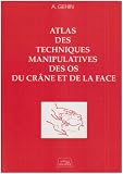 Techniques manipulatives des os du cr�ne et de la face