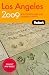 Fodor's Los Angeles 2009: With Disneyland and Orange County (Fodor's Gold Guides)