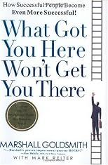 What Got You Here Won't Get You There