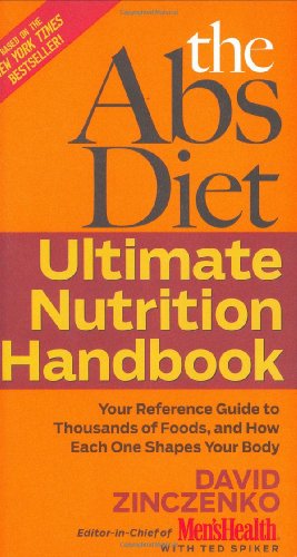 The Abs Diet Ultimate Nutrition Handbook: Your Reference Guide to Thousands of Foods, and How Each One Shapes Your Body