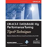 Oracle Database 10g Performance Tuning Tips and Techniques (Osborne ORACLE Press Series)