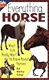 Everything Horse: What Kids Really Want to Know about Horses (Kids Faqs)