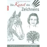 Die Kunst des Zeichnens: Die gro�e Zeichenschule: praxisorientiert und gut erkl�rtvon "Walter Foster"