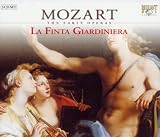 Wolfgang Amadeus Mozart: La Finta Giardiniera (Complete Recording)