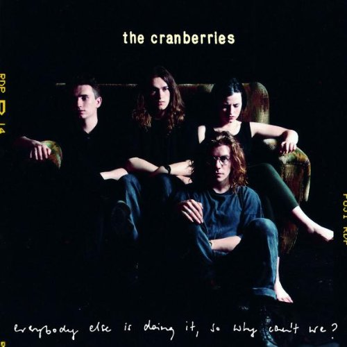 Cranberries - Everybody Else - Zortam Music