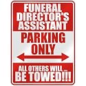 " FUNERAL DIRECTOR'S ASSISTANT PARKING ONLY " PARKING SIGN OCCUPATIONS