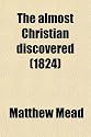 The almost Christian discovered (1824)