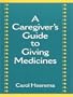 A ARP - Caregiver's Guide to Giving Medicines