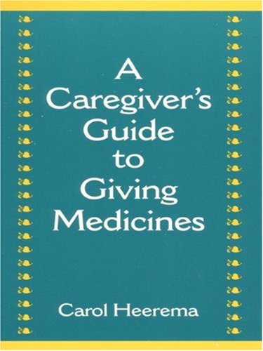A ARP - Caregiver's Guide to Giving Medicines