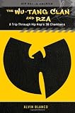 The Wu-Tang Clan and RZA: A Trip through Hip Hops 36 Chambers (Hip Hop in America)