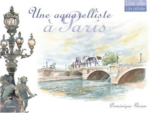 City Travel Guides Discounted  Livres : Une aquarelliste à Paris
