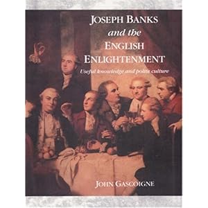 【クリックで詳細表示】Joseph Banks and the English Enlightenment： Useful Knowledge and Polite Culture [ペーパーバック]