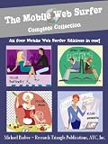 The Mobile Web Surfer - Your Kindle Browser Homepage: Complete Collection (Kindle Apps #5)
