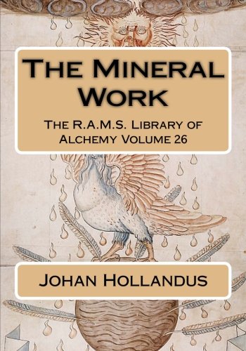 The Mineral Work (The R.A.M.S. Library of Alchemy) (Volume 26)