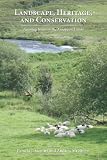 Landscape, Heritage, and Conservation: Farming Issues in the European Union (European Anthropology)