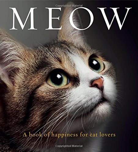 Meow: A book of happiness for cat lovers