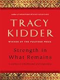 Strength in What Remains (Thorndike Nonfiction)