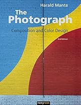 The Photograph: Composition and Color Design