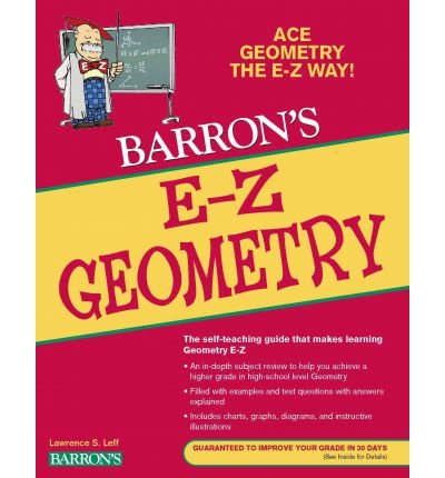 [(E-Z Geometry: the Easy Way)] [Author: Lawrence Leff] published on (June, 2009)