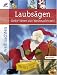 Michael Altmeyer, Laubs&auml;gen: Deko-Ideen zur Weihnachtszeit