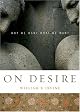 On Desire: Why We Want What We Want 