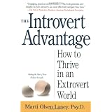 The Introvert Advantage: How to Thrive in an Extrovert World