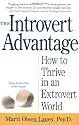The Introvert Advantage: How to Thrive in an Extrovert World