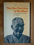 The Zen doctrine of no-mind : the significance of the sūtra of Hui-neng (Wei-lang)