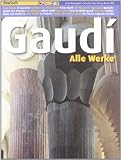 Gaud&iacute; : alle Werke - Joan Bassegoda i Nonell, Ricard Pla Boada, Pere Vivas Ortiz