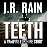 Teeth: A Vampire for Hire Story