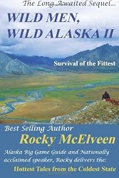 Wild Men, Wild Alaska II: The Survival of the Fittest