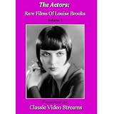 The Actors: Rare Films Of Louise Brooks Vol.1