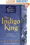 The Indigo King (Chronicles of the Imaginarium Geographica (Quality))