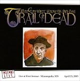 ...And You Will Know Us by the Trail of Dead - Instant Live: First Ave. - Minn., MN, 4/24/01