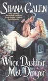 When Dashing Met Danger